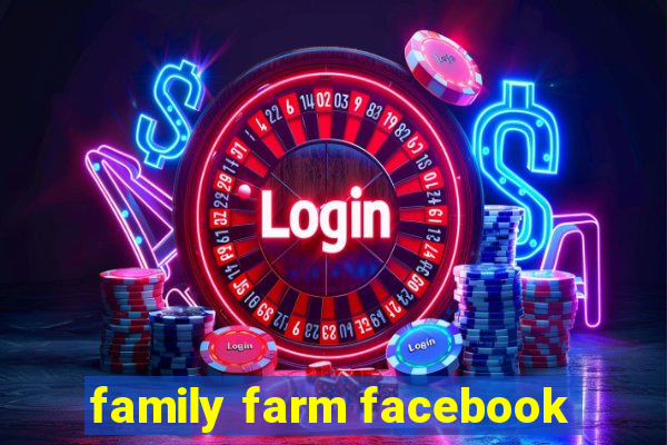 family farm facebook